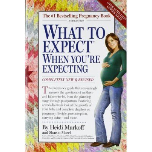 What to Expect When You're Expecting (4th Ed) Hardback